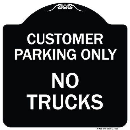 Signmission Reserved Parking Customer Parking No Trucks Heavy-Gauge Aluminum Sign, 18" x 18", BW-1818-23051 A-DES-BW-1818-23051